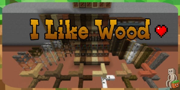 Mod I Like Wood 1 14 4 1 18 2 Minecraft France